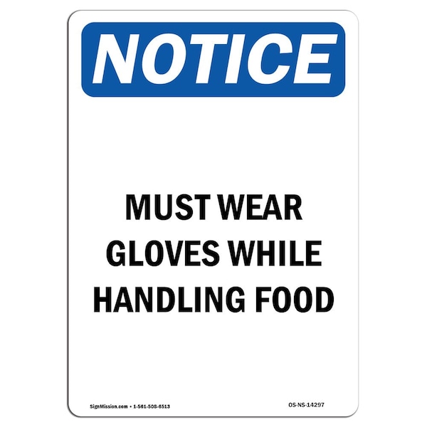 Safety Sign, OSHA Notice, 24" Height, Aluminum, Must Wear Gloves While Handling Food Sign, Portrait